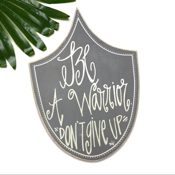 Other - Be a warrior wall decor